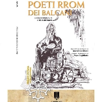 Poeti rrom dei Balcani: il mondo rrom fuori dagli stereotipi. Una pubblicazione con testi originali in lingua rromani